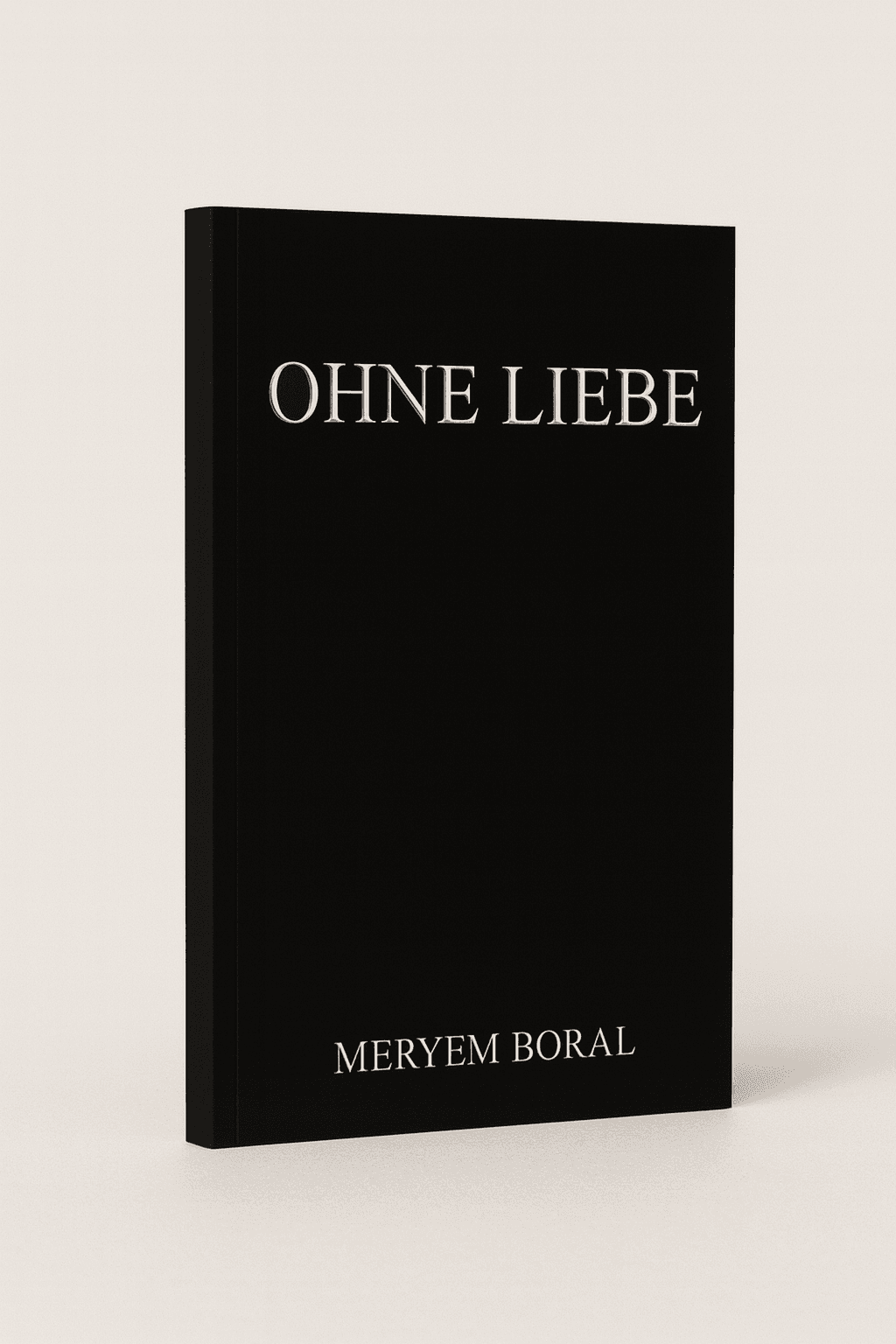 OHNE LIEBE – Meryem Boral
